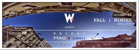 W5 ? presents MAD[e] inbari OPENING with Ciccio DB | Friday, October 7th