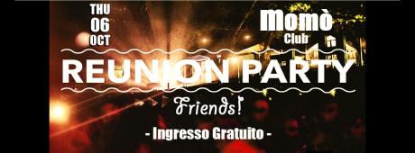 Giovedì 06 Ottobre *Reunion Party - Momò Club!*Ingresso Gratuito
