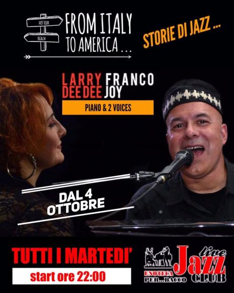 FROM ITALY TO AMERICA ...STORIE DI JAZZ con Larry Franco & Dee Dee Joy