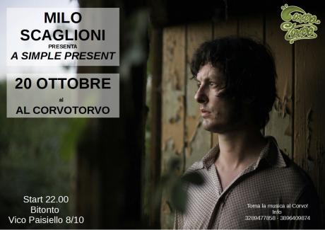 Milo Scaglioni presenta "A Simple Present" 20 Ottobre
