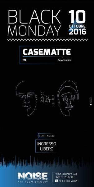 NOISE/BlackMonday presenta: Casematte