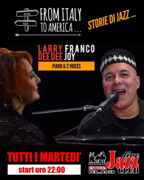 FROM ITALY TO AMERICA ...STORIE DI JAZZ con Larry Franco & Dee Dee Joy