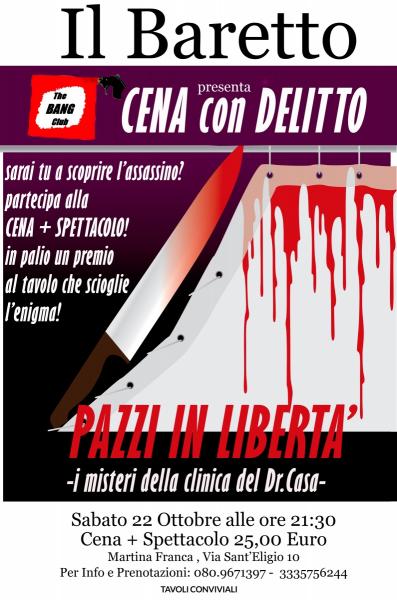 Cena con delitto, Pazzi in libertà