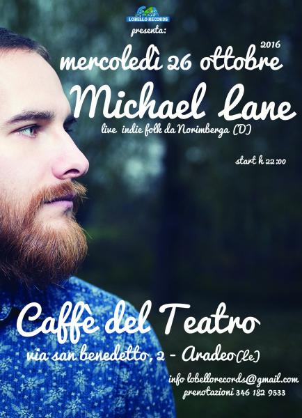 Lobello Records presenta  Michael Lane (D) live al Caffè del Teatro
