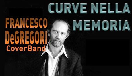 Curve nella Memoria - Francesco De Gregori Tribute - LIVE