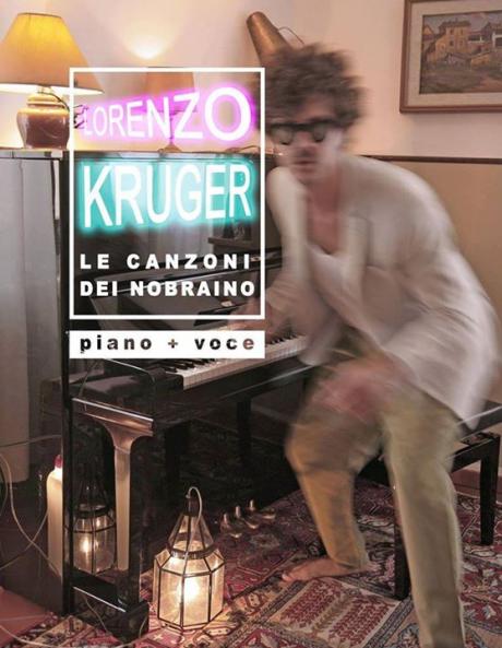 Prossima Fermata Docks101: Lorenzo Kruger: le canzoni dei Nobraino piano + voce