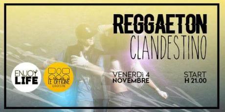 *Reggaeton clandestino* 04/11 @Le Officine Clandestine