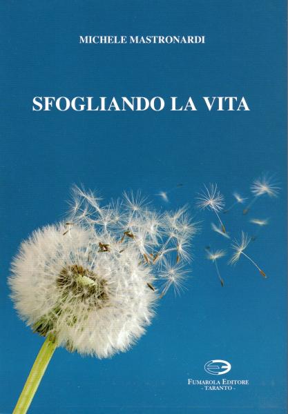 Incontro con l'autore. Michele Mastonardi - Sfogliando la vita (Silloge poetica)