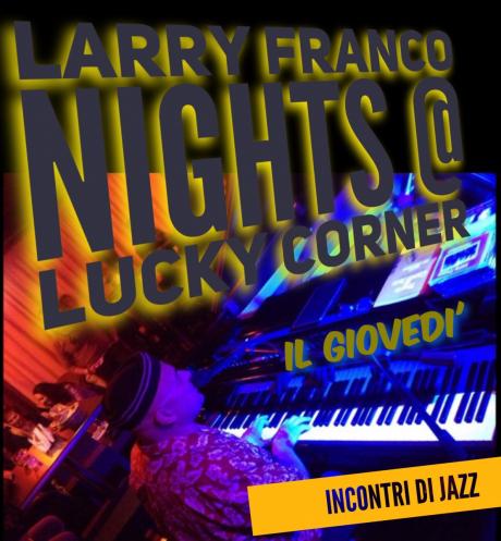 Larry Franco Nights : Incontri di Jazz