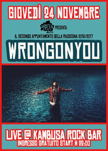 Dirockato Winter presenta:"Wrongonyou live @ Kambusa Rock Bar"