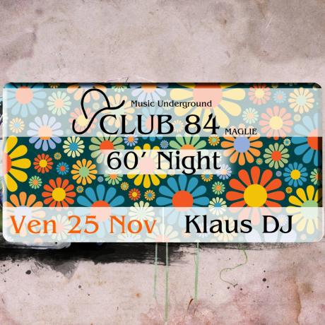 60s Night with dj Klaus al Club 84 di Maglie
