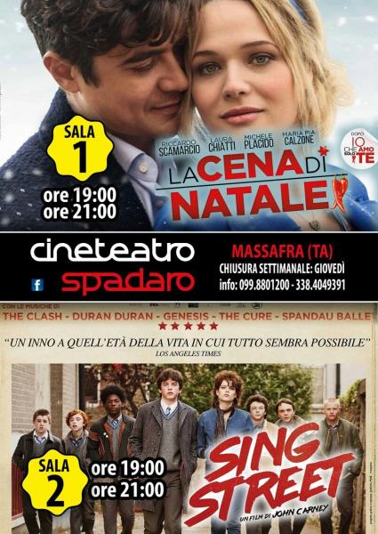 Sala 1 (La Cena di Natale)  Sala 2 (Sing Street)