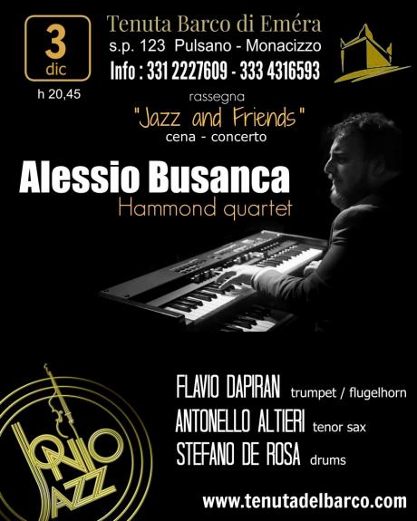 Rassegna  "Jazz and Friends" cena-concerto : ALESSIO BUSANCA hammond quartet
