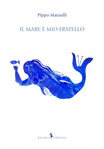 presentazione de: "Il mare è mio fratello" di Pippo Marzulli