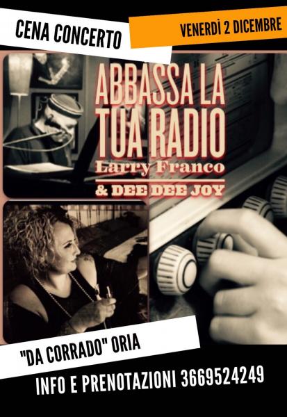 Cena Concerto con Dee Dee Joy e Larry Franco in ... "Abbassa la tua Radio"