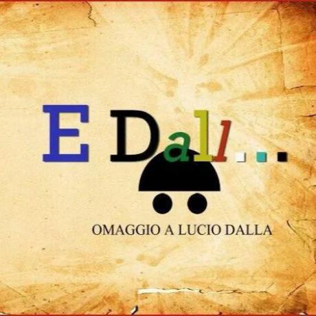E Dall - omaggio a Lucio Dalla