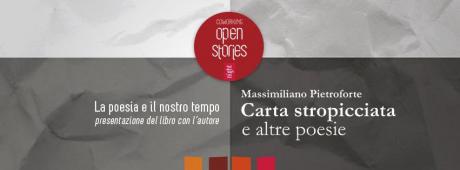 La Poesia e il nostro tempo: Carta Stropicciata e altre poesie di Massimiliano Pietroforte