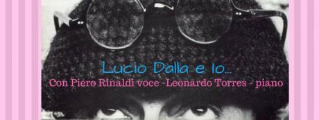 Lucio Dalla ed Io
