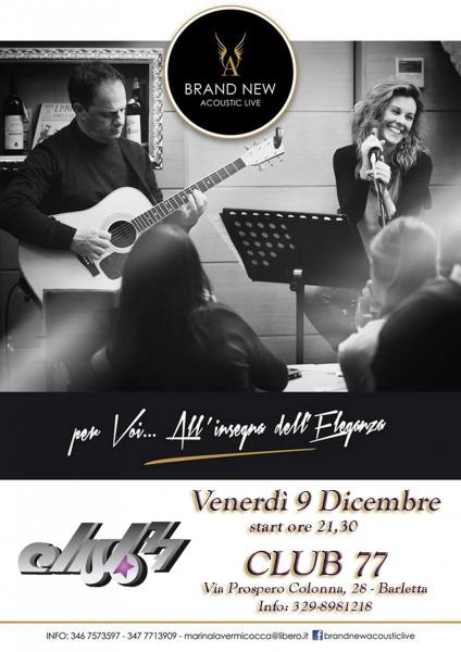 "BRAND NEW ACOUSTIC" live at CLUB 77 Barletta