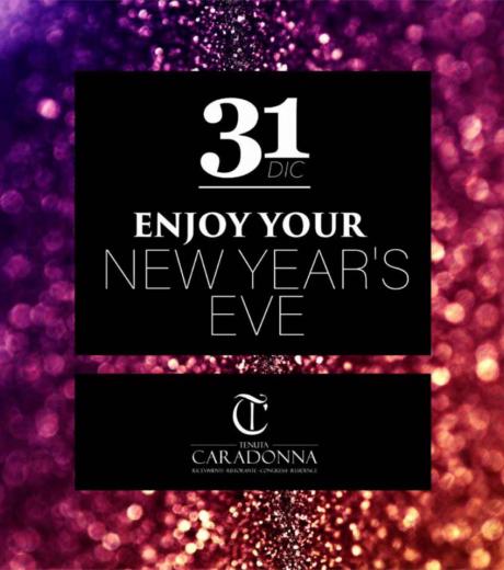Il Capodanno di Tenuta Caradonna è "Enjoy Your New Year's Eve"