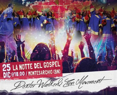 La Notte del Gospel - Dexter walker & Zion Movement