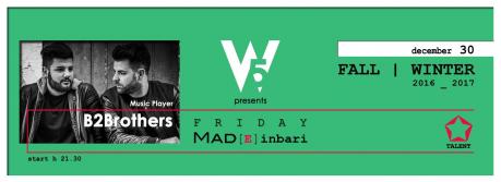 W5? feat. B2Brothers presents Friday MAD[E]in Bari | Dec 30th