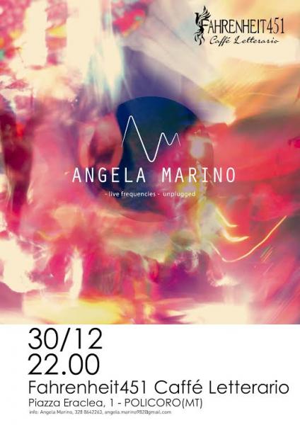 ANGELA MARINO Live Frequencies in Unplugged al Fahrenheit451 Caffé Letterario di Policoro