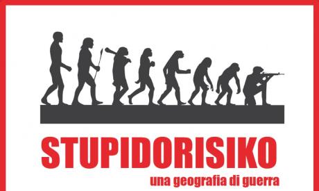 Stupidorisiko – Una geografia di guerra