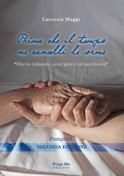 Prima che il tempo ne cancelli le orme di Lucrezia Maggi (la seconda edizione)