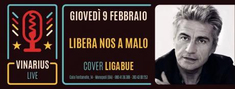 Giovedi 9 febbraio sul palco del Vinarius i Libera nos a malo tribute band Ligabue