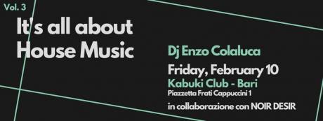 "It's all about House Music" - Enzo Colaluca djset at Kabuki Club