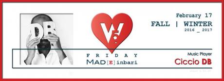 W5? feat. Ciccio DB presents Friday MAD[E]in Bari | Feb 17th