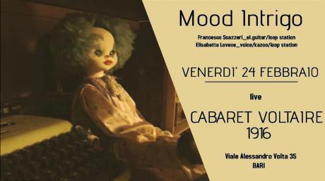 Mood Intrigo live Cabaret Voltaire 1916