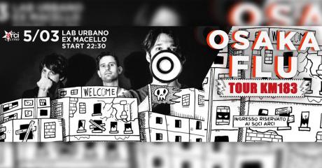 Osaka Flu live @ Laboratorio Urbano Ex Macello 5/3/17