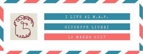 I live al M.A.P. - Giuseppe Liuzzi