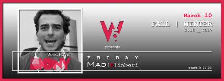 W5? feat. DIONY presents @MAD[E]in Bari | Mar 10th