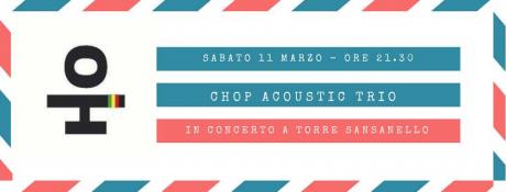 Chop Acoustic Trio @ Torre Sansanello