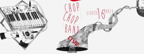 CHOP CHOP BAND LIVE - Rialimenta Tour @ Fix It Live