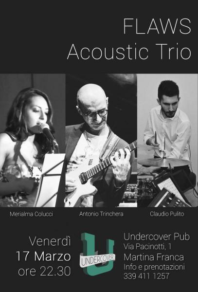 FLAWS Acoustic Trio in concerto @ Undercover Pub