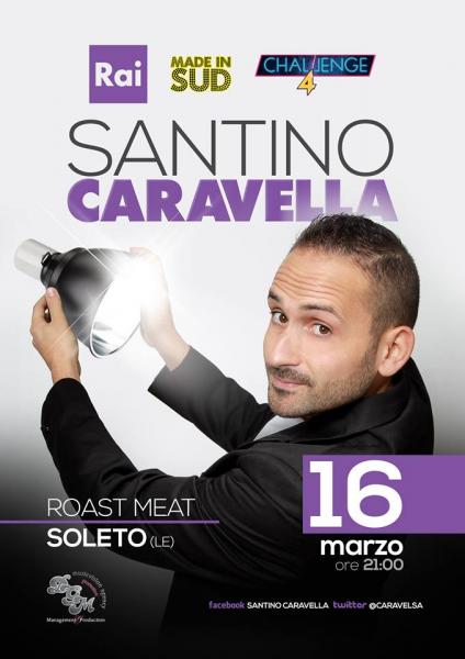 Giovedì 16 marzo al Roast Meat di Soleto tutta la comicità made in Puglia di Santino Caravella