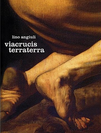 Presentazione del libro di Lino Angiuli: “viacrucis terraterra ”
