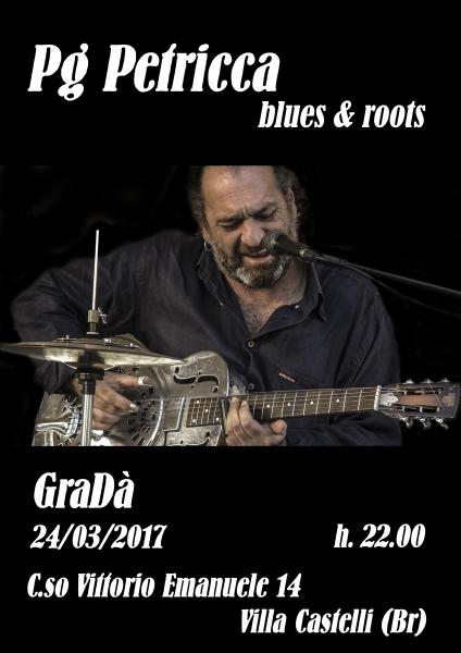 Pg Petricca blues & roots live al GraDà