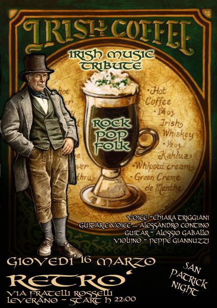 IRISH COFFEE LIVE AL BAR RETRO' A LEVERANO- S.Patrick fest