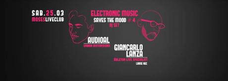 Electronic Save The Mood #4 con Audioal e Giancarlo Lanza