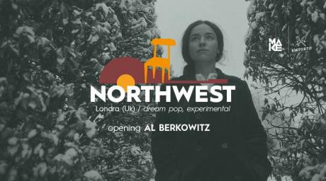 Northwest live al Macello | opening Al Berkowitz