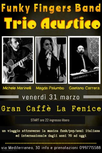 Funky Fingers Band Trio Acustico live al Gran Caffè La Fenice