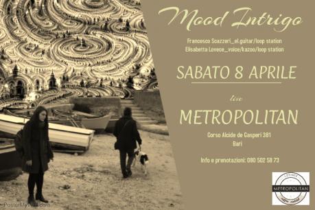 Mood Intrigo live Metropolitan