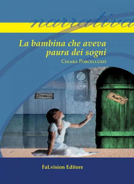 Giovedì 6 Aprile presentazione del libro di Chiara Porcelluzzi: “La bambina che aveva paura dei sogni”