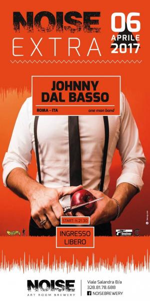 NOISExtra presenta: Johnny Dal Basso - One Man Band - live show