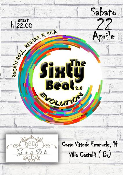 The Sixty Beat 2.0 EVOLUTION LIVE at GraDà-Villa Castelli (Br)
